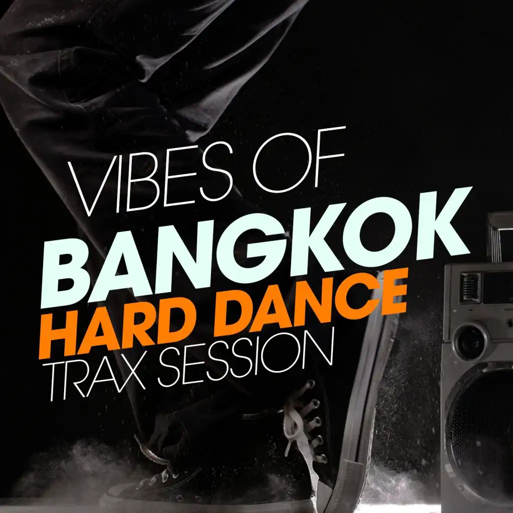 Vibes Of Bangkok Hard Dance Trax Session