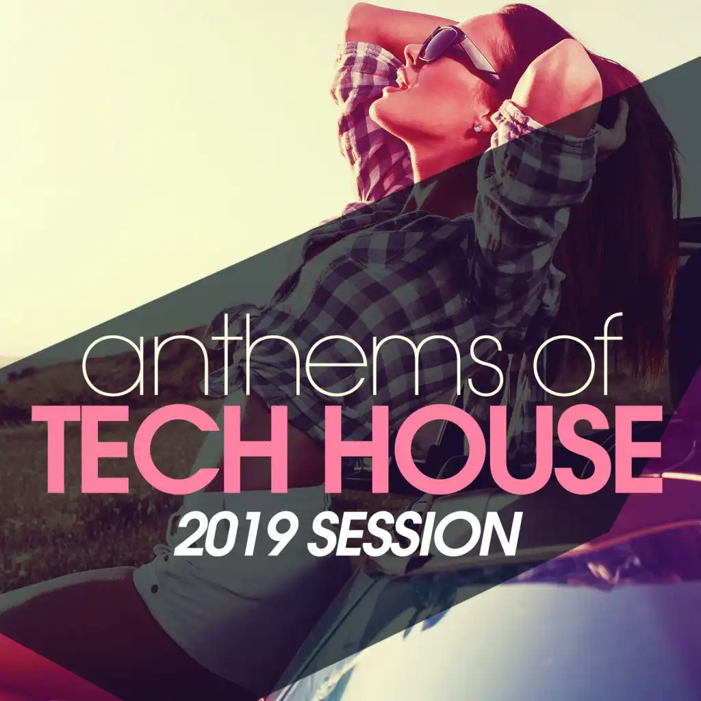 Anthems Of Tech House 2019 Session