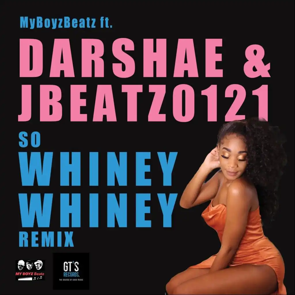 So Whiney Whiney (Remix) [feat. Darshae & Jbeatz0121]