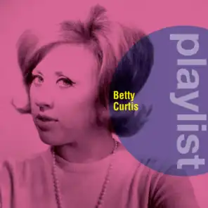 Playlist: Betty Curtis