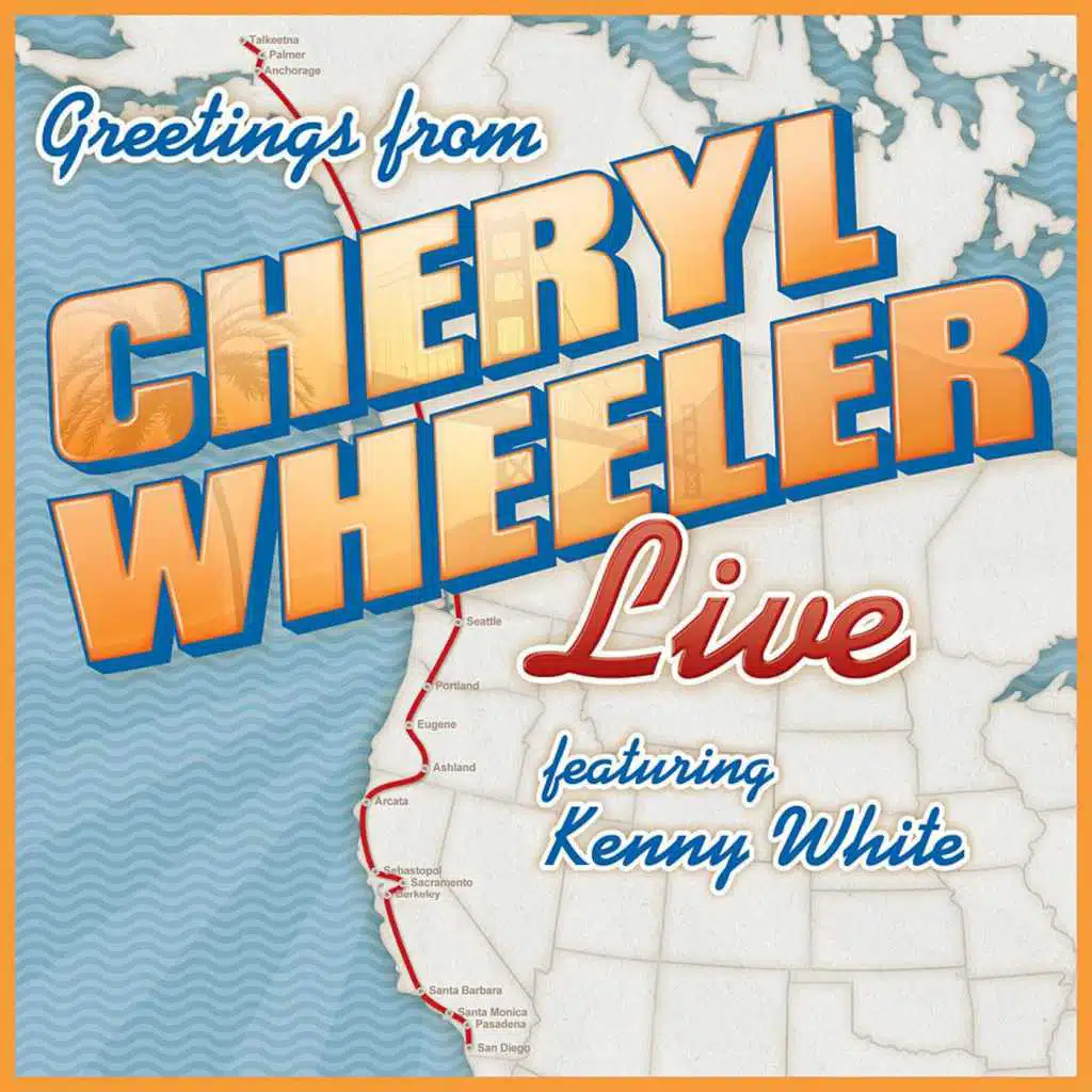 Greetings: Cheryl Wheeler Live (feat. Kenny White)