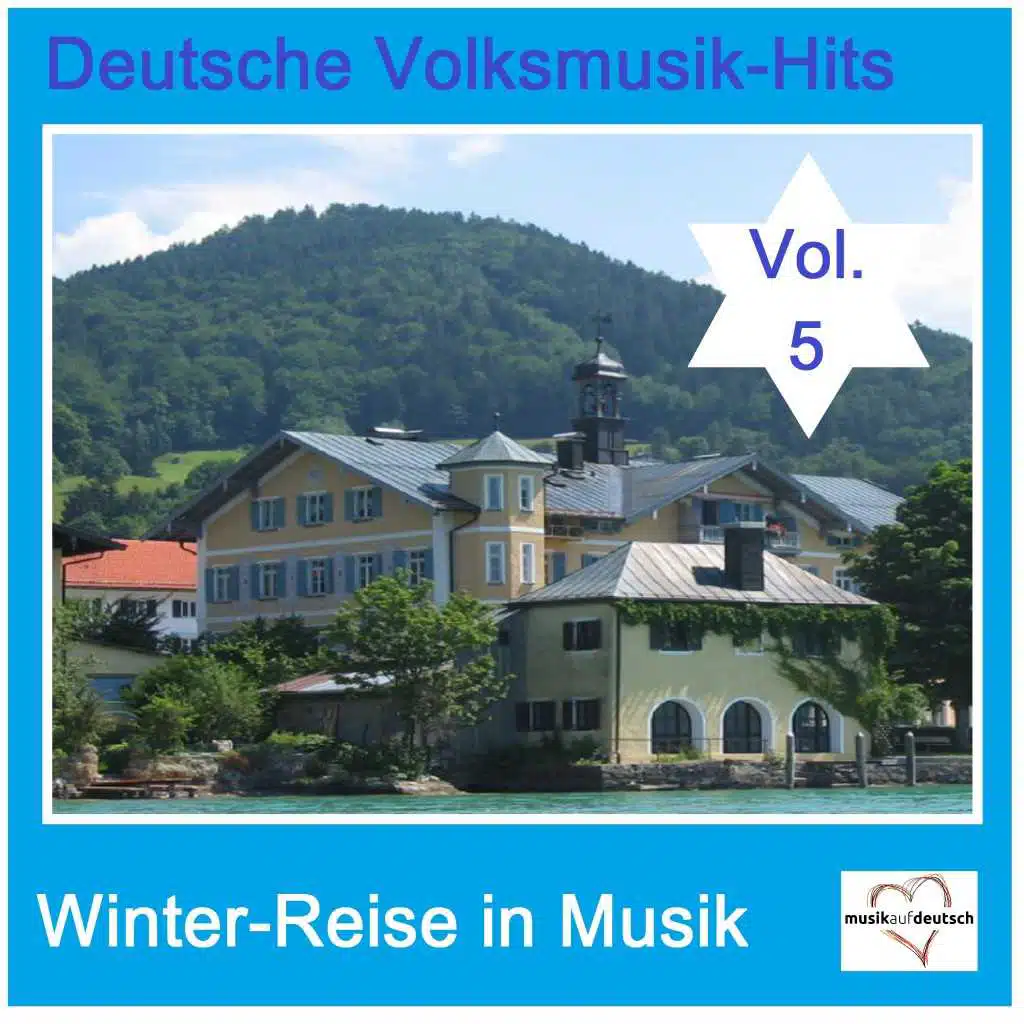 Deutsche Volksmusik-Hits: Winter-Reise in Musik, Vol. 5
