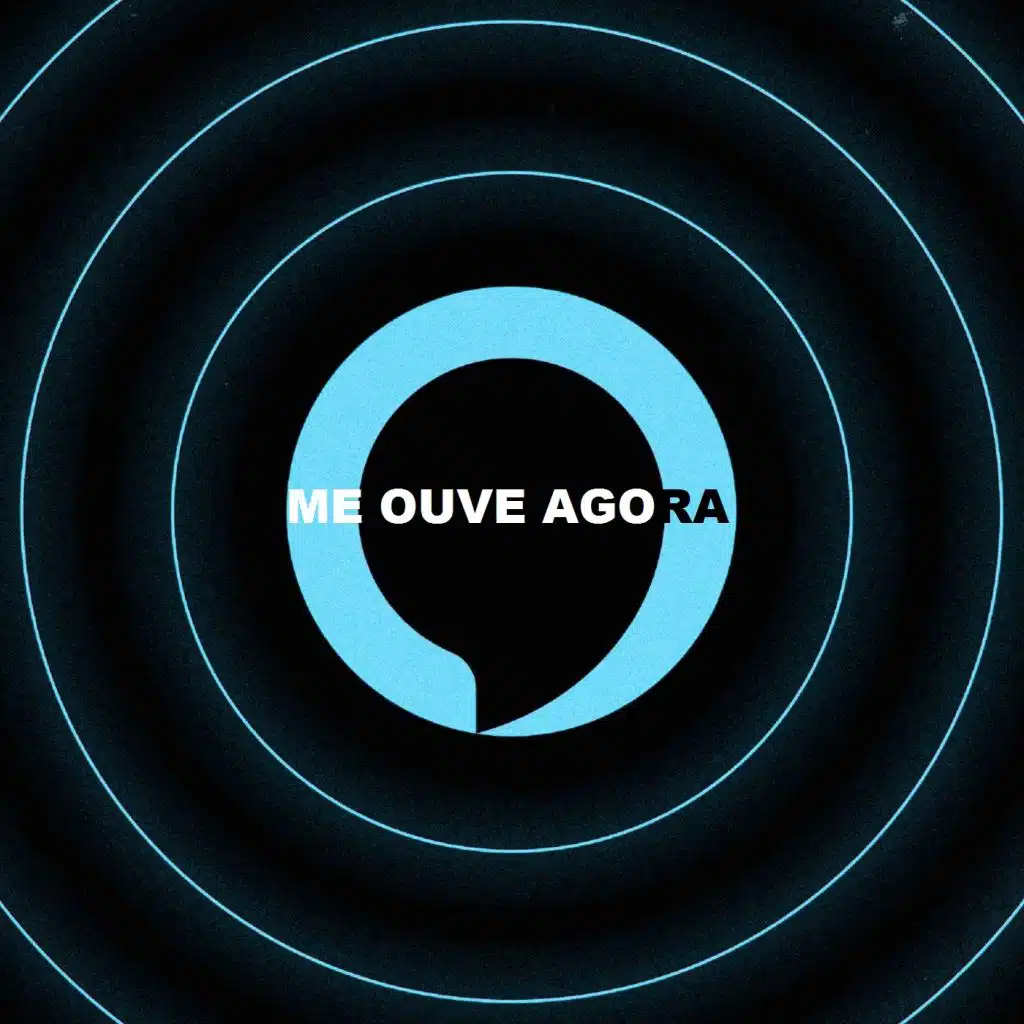 Me Ouve Agora