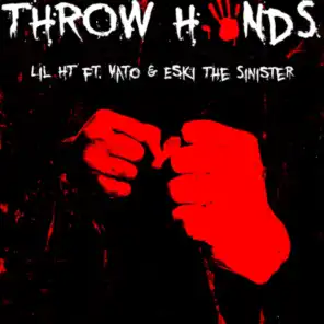 Throw Hands (feat. VATO & ESKI THE SINISTER)