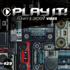 Play It! - Funky & Jackin' Vibes, Vol. 29