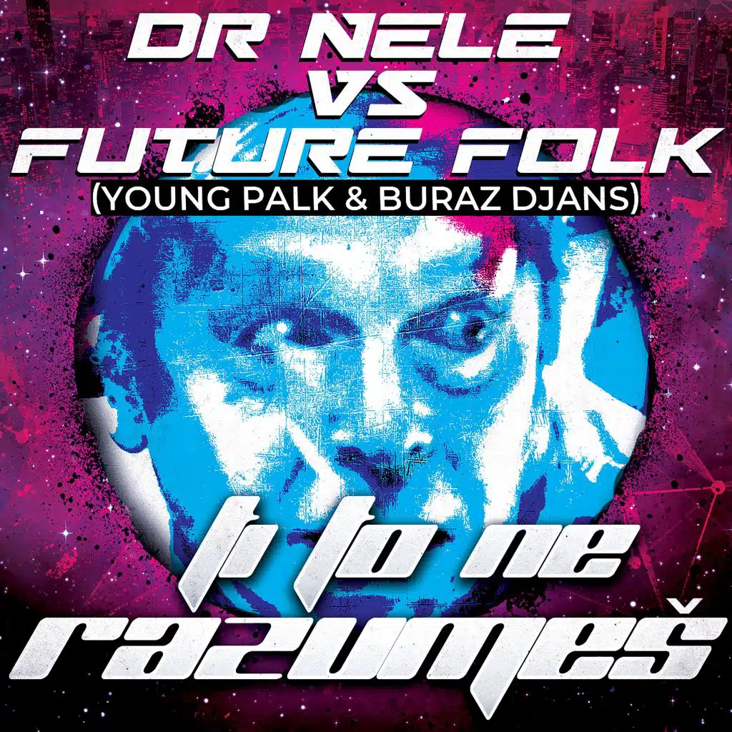 Ti To Ne Razumes (feat. Future Folk (Young Palk & Buraz Djans))
