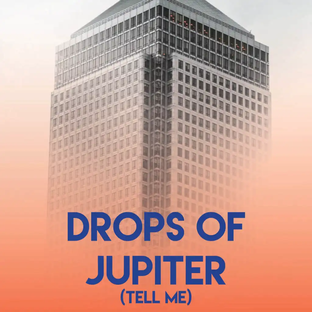 Drops of Jupiter (Tell Me)