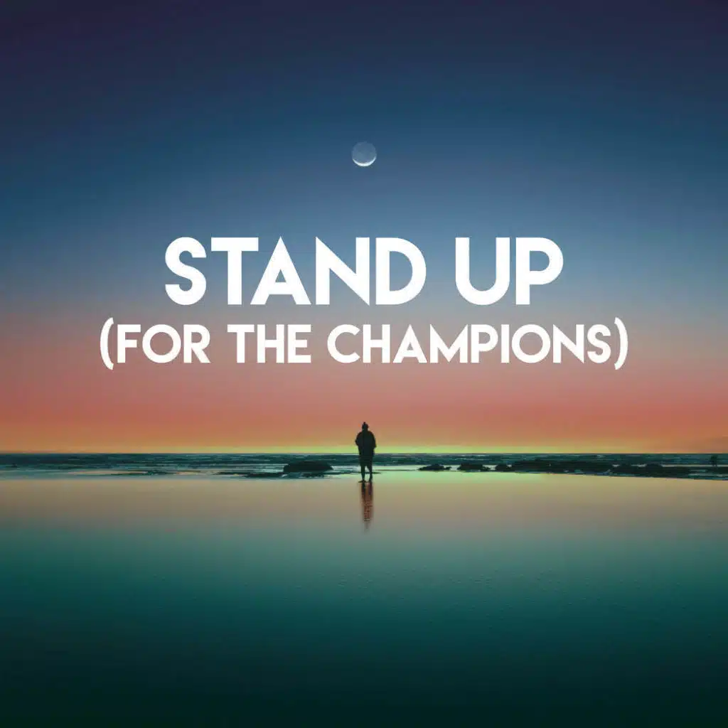Stand Up (For the Champions)