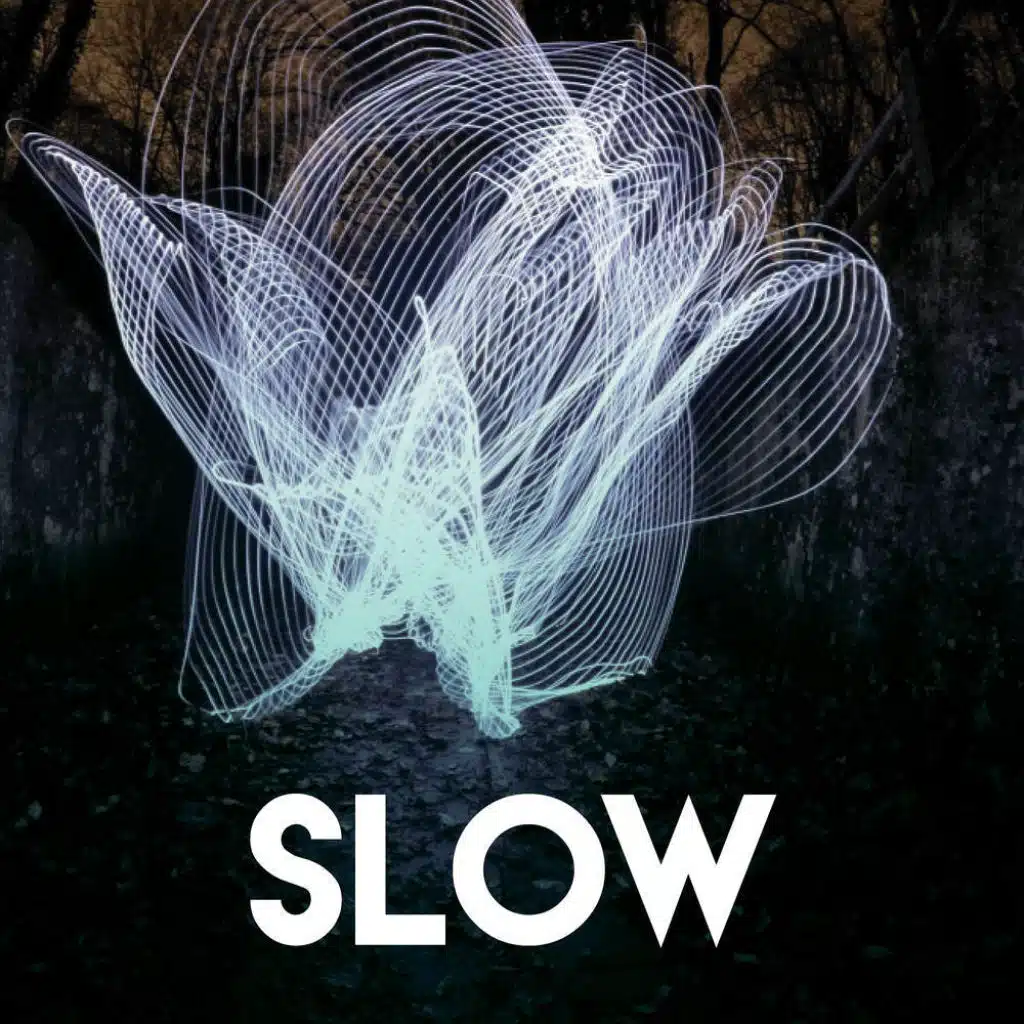 Slow
