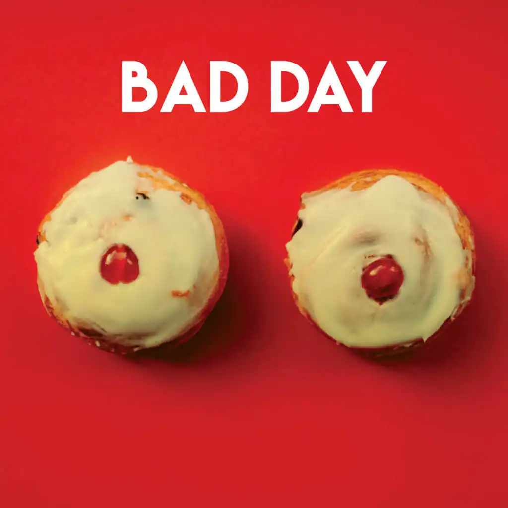 Bad Day