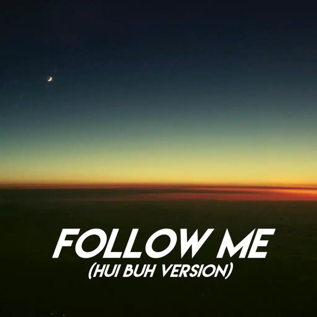 Follow Me (Hui Buh Version)