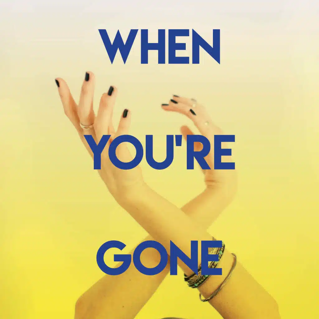 When You're Gone
