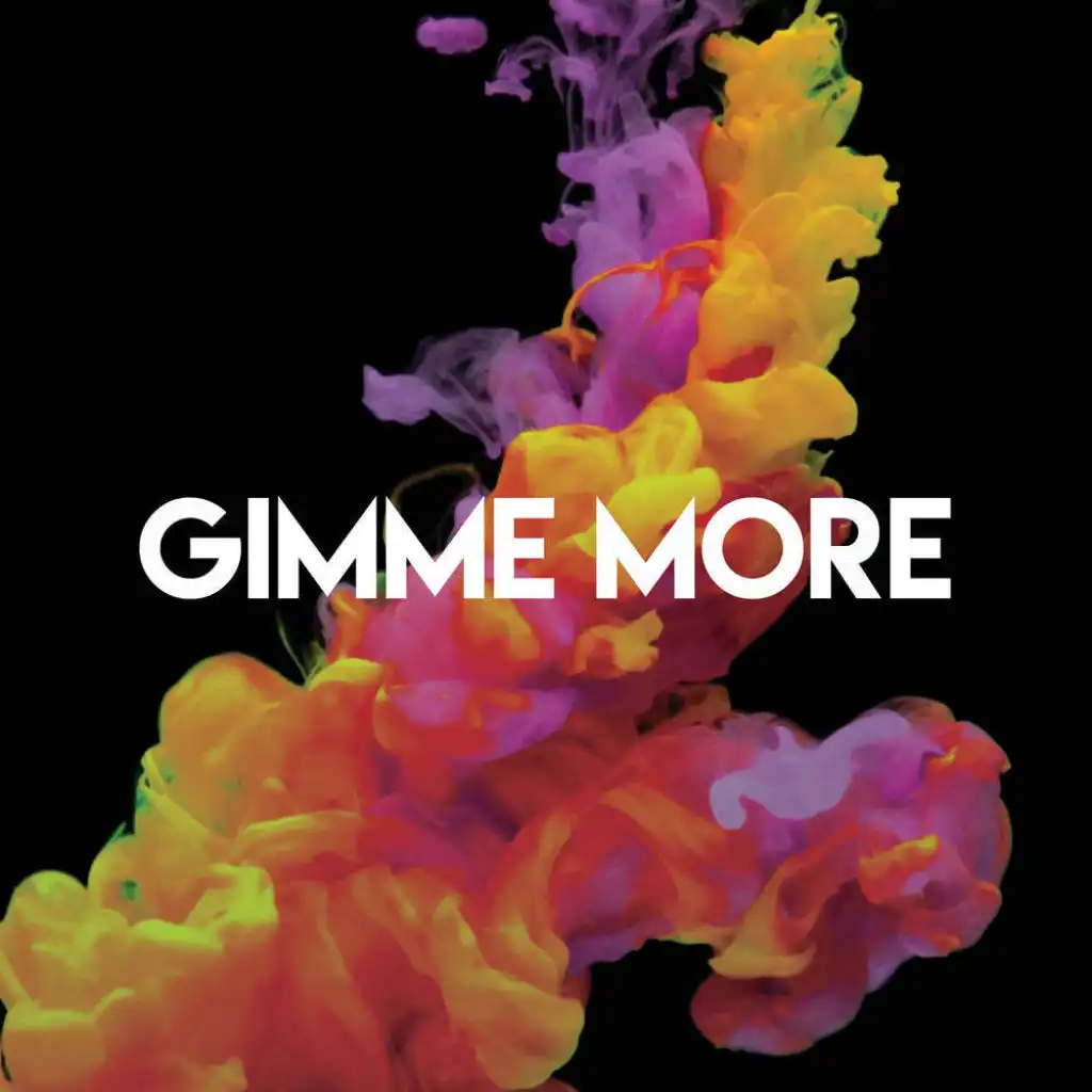 Gimme More