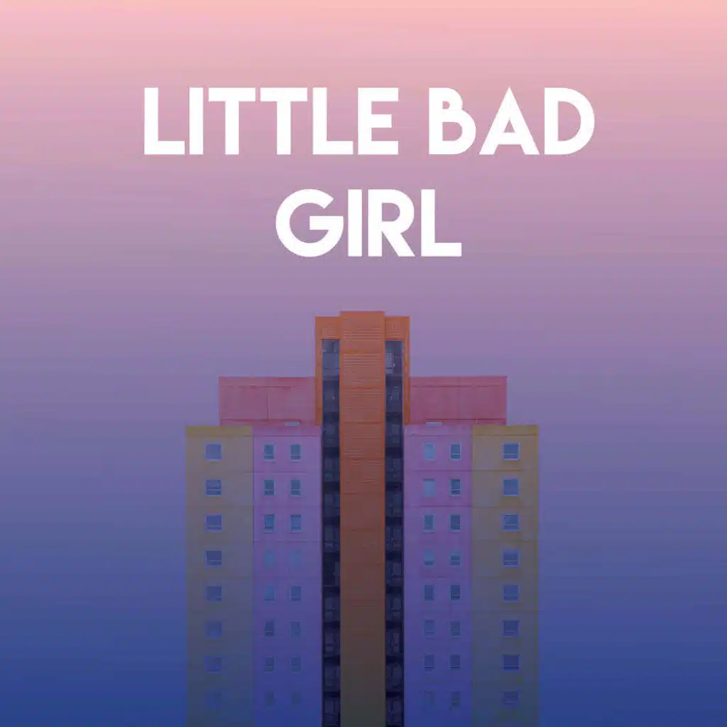 Little Bad Girl