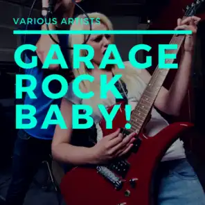 Garage Rock Baby!