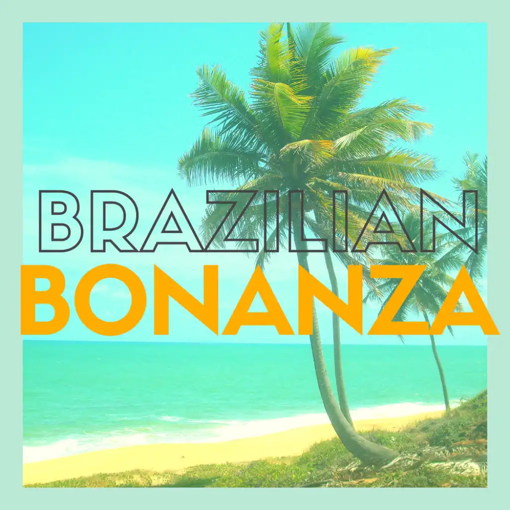 Brazilian Bonanza