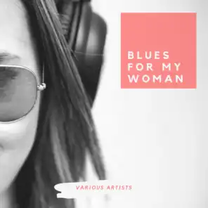 Blues for My Woman