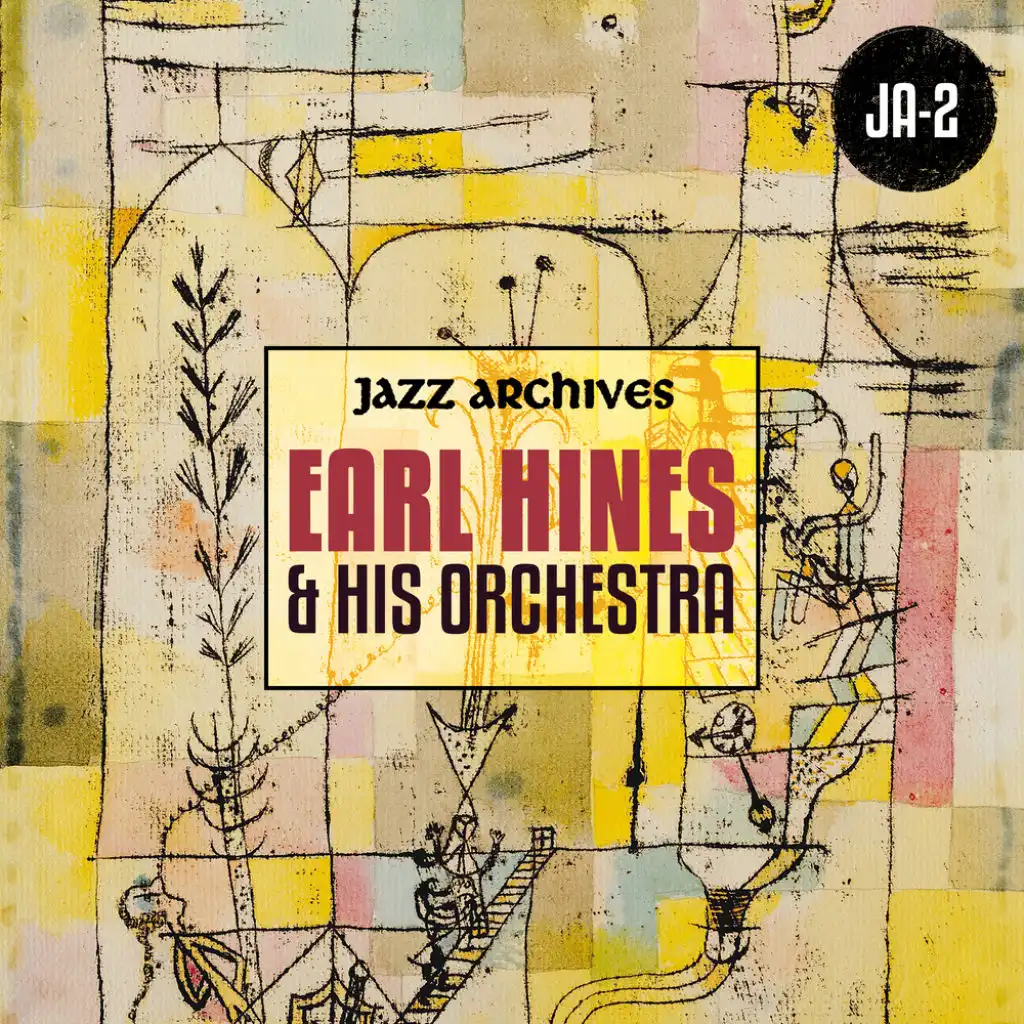 Jazz Archives Presents: Earl Hines and His Orchestra