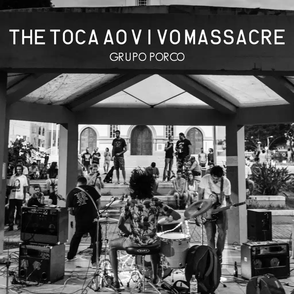 The Toca Ao Vivo Massacre