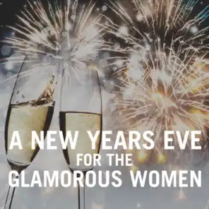 A New Years Eve For The Glamorous Women