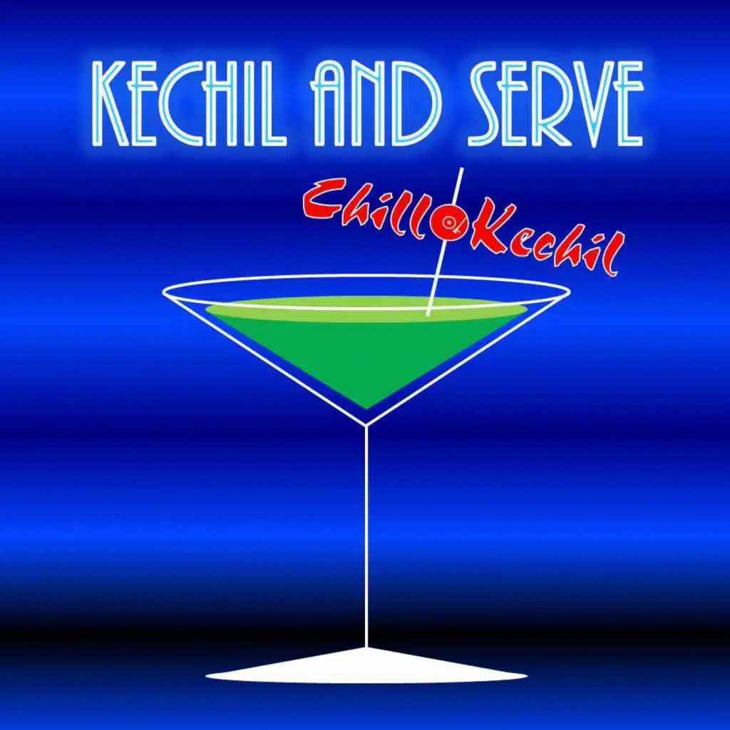 Kechil and Serve