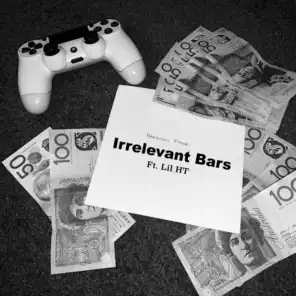 Irrelevant Bars (feat. Lil HT)