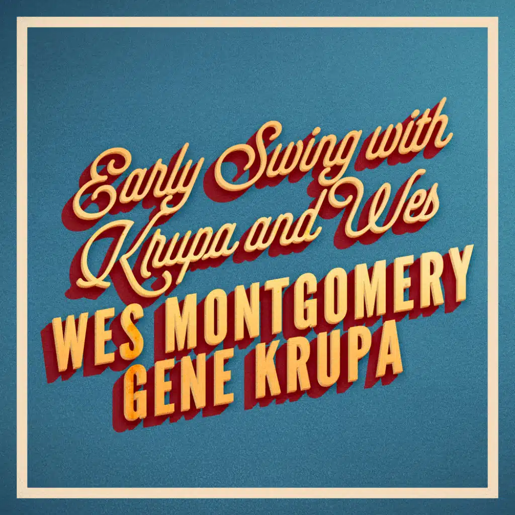 Early Swing with Krupa and Wes