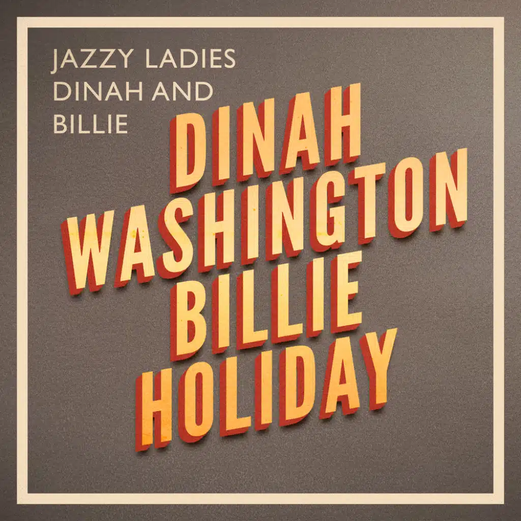 Jazzy Ladies Dinah and Billie