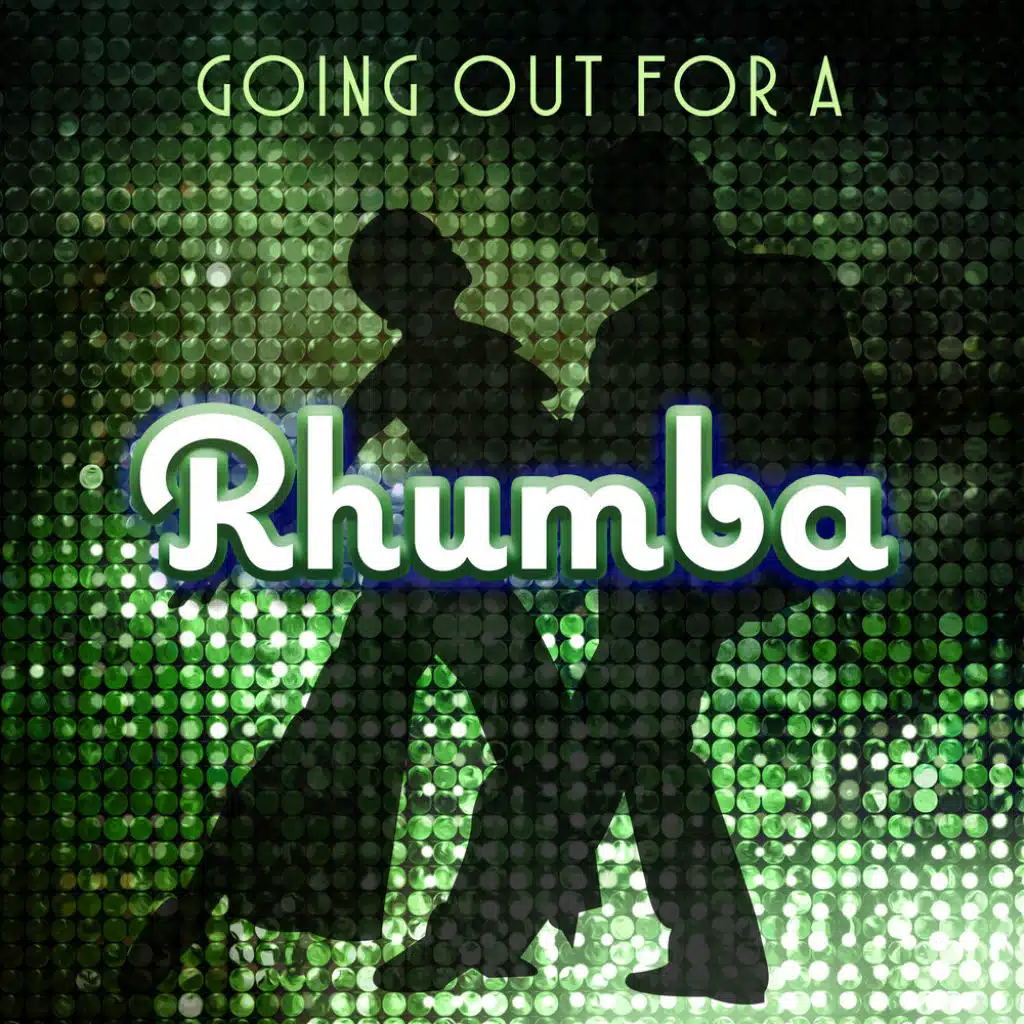 Going Out for a Rhumba