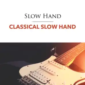 Classical Slow Hand