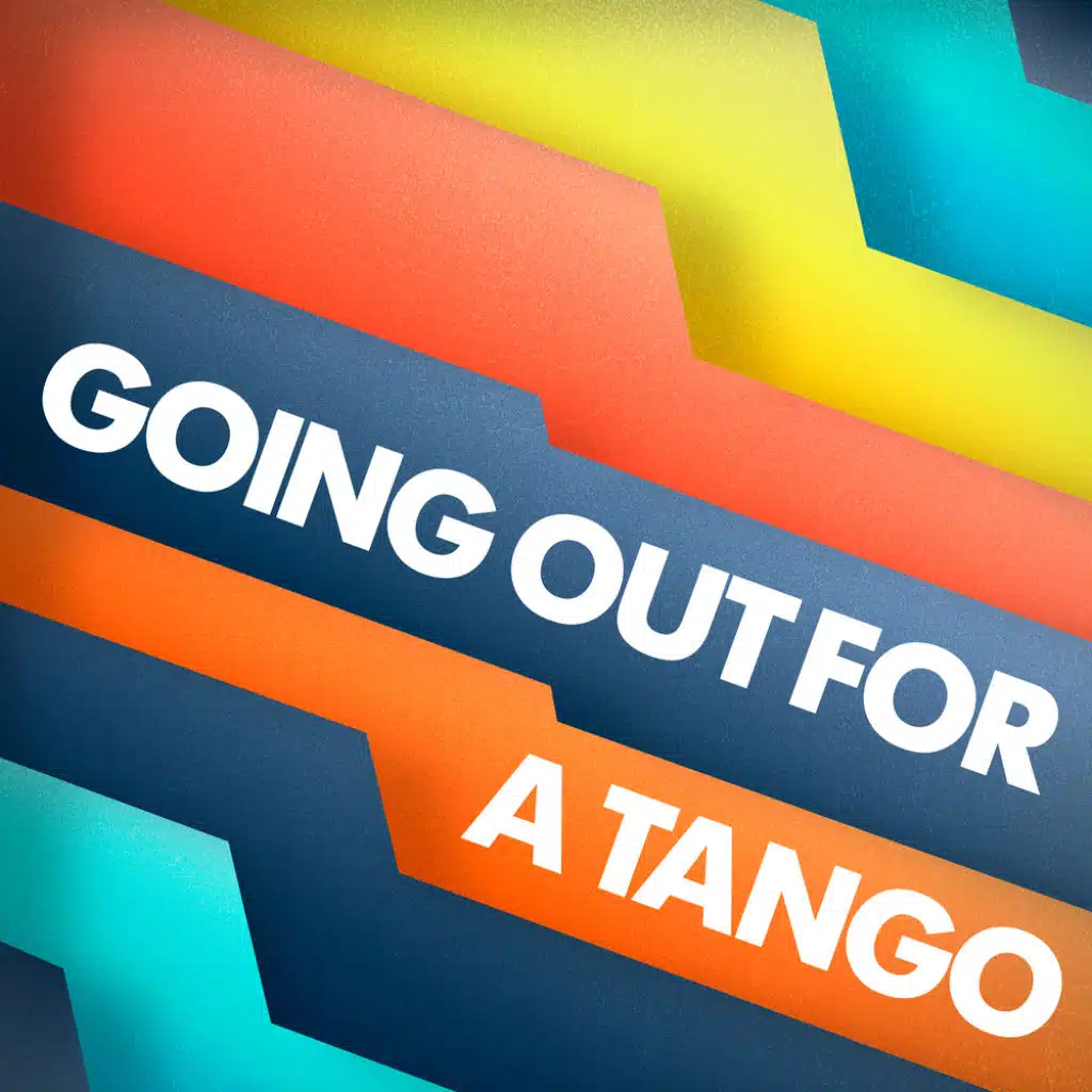 Going Out for a Tango