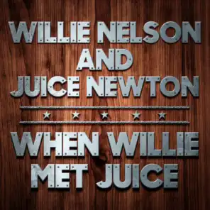When Willie Met Juice