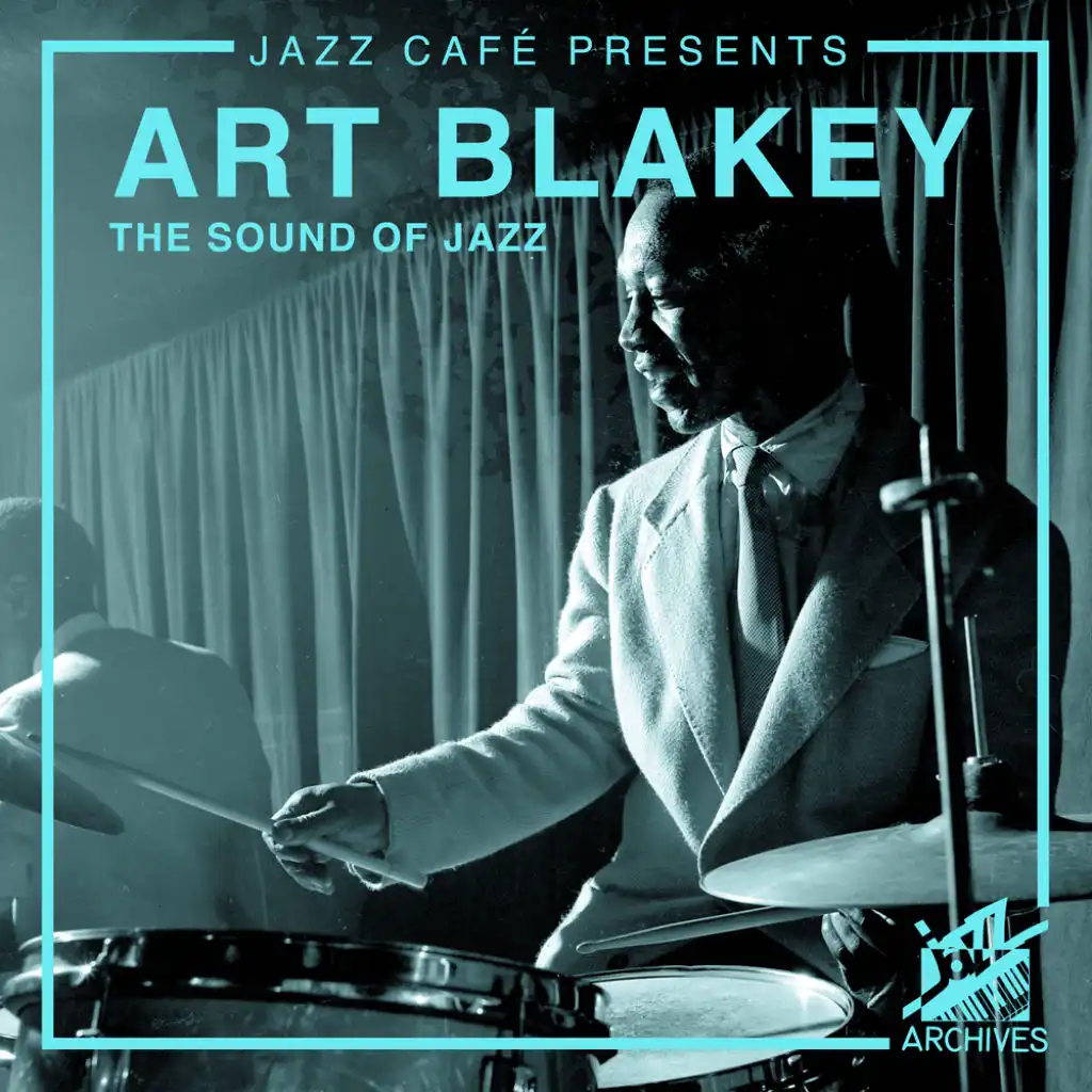 Jazz Café Presents: Art Blakey (The Sound of Jazz)
