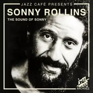 Jazz Café Presents: Sonny Rollins (The Sound of Sonny)