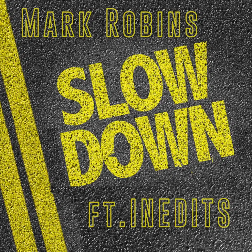 Slow Down (feat. INEDITS)