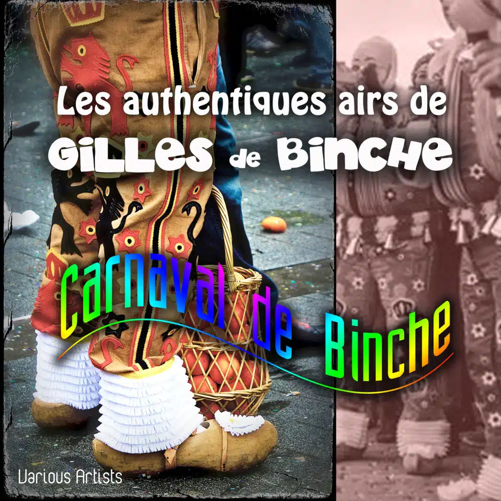 Les authentiques airs de Gilles de Binche