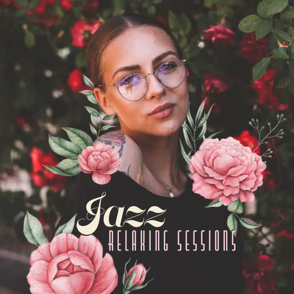 Jazz Relaxing Sessions: 2019 Best Relaxation Smooth Jazz Music, Songs for Calming Down, Stress Relief, Rest After Long Day