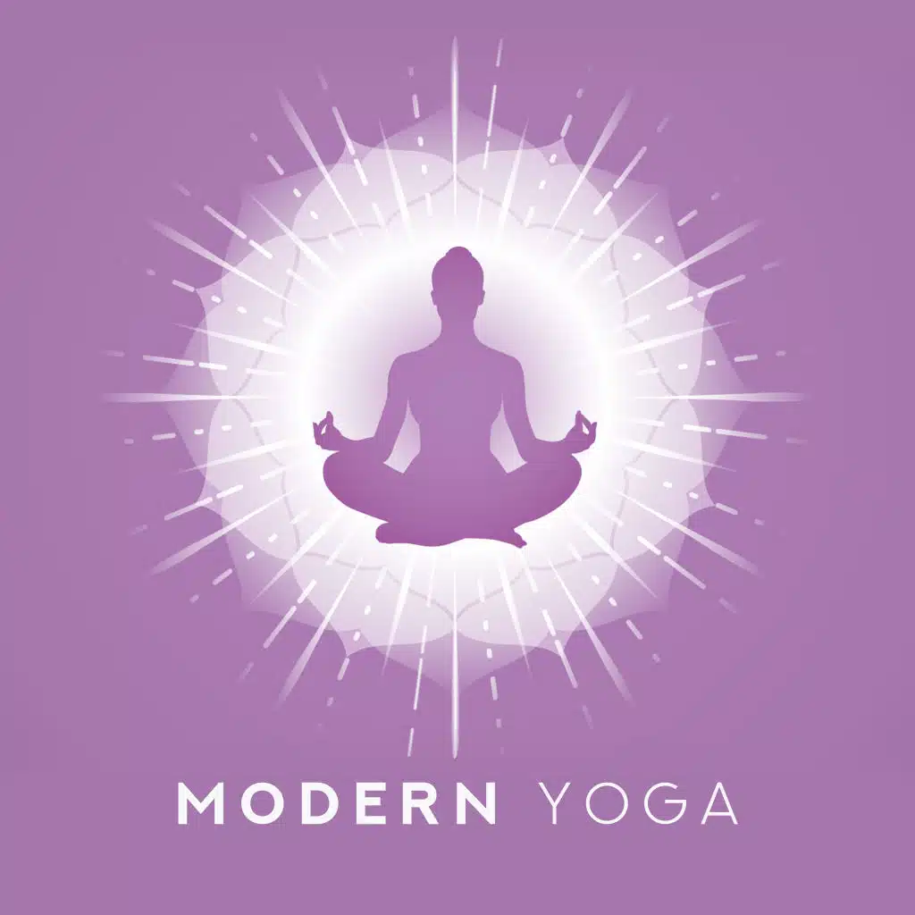 Modern Yoga: Fresh Music for Meditation, Inner Focus, Mindful Music, Relaxation, Meditation Zone of Peace, Yoga Training, Lounge, Ambient Music, Relaxing Music Therapy