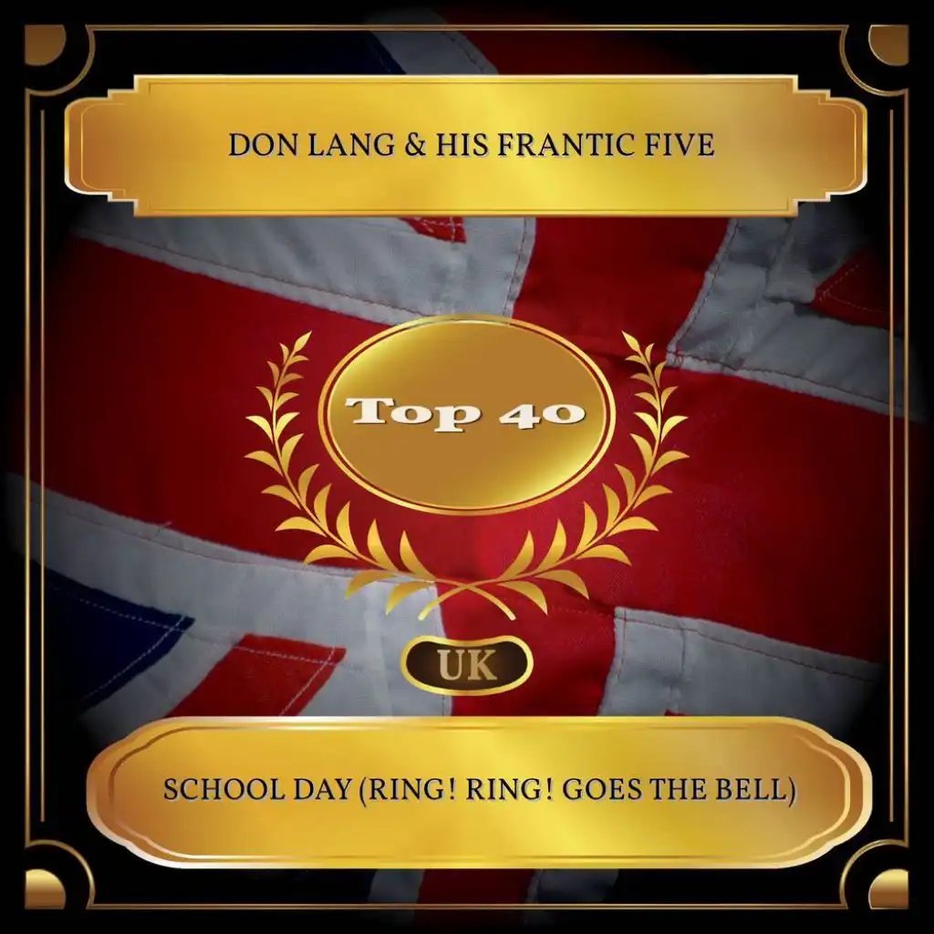 School Day (Ring! Ring! Goes The Bell) (UK Chart Top 40 - No. 26)