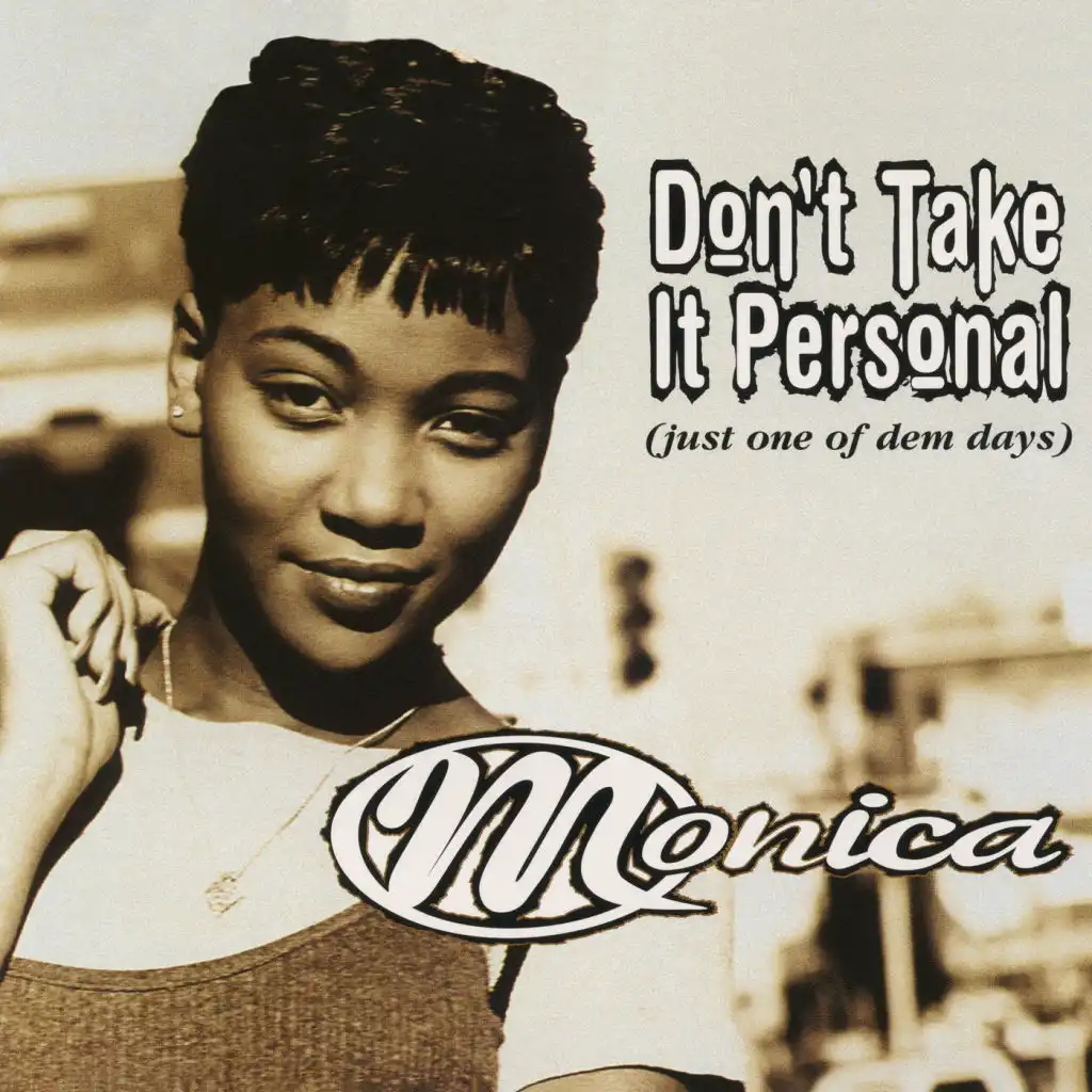 Don't Take It Personal (Just One of Dem Days) (Radio Edit)