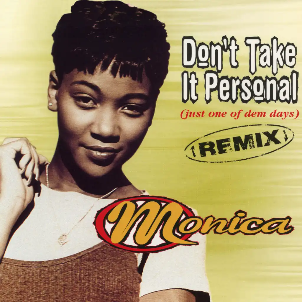 Don't Take It Personal (Just One Of Dem Days) (Dallas Austin Mix)