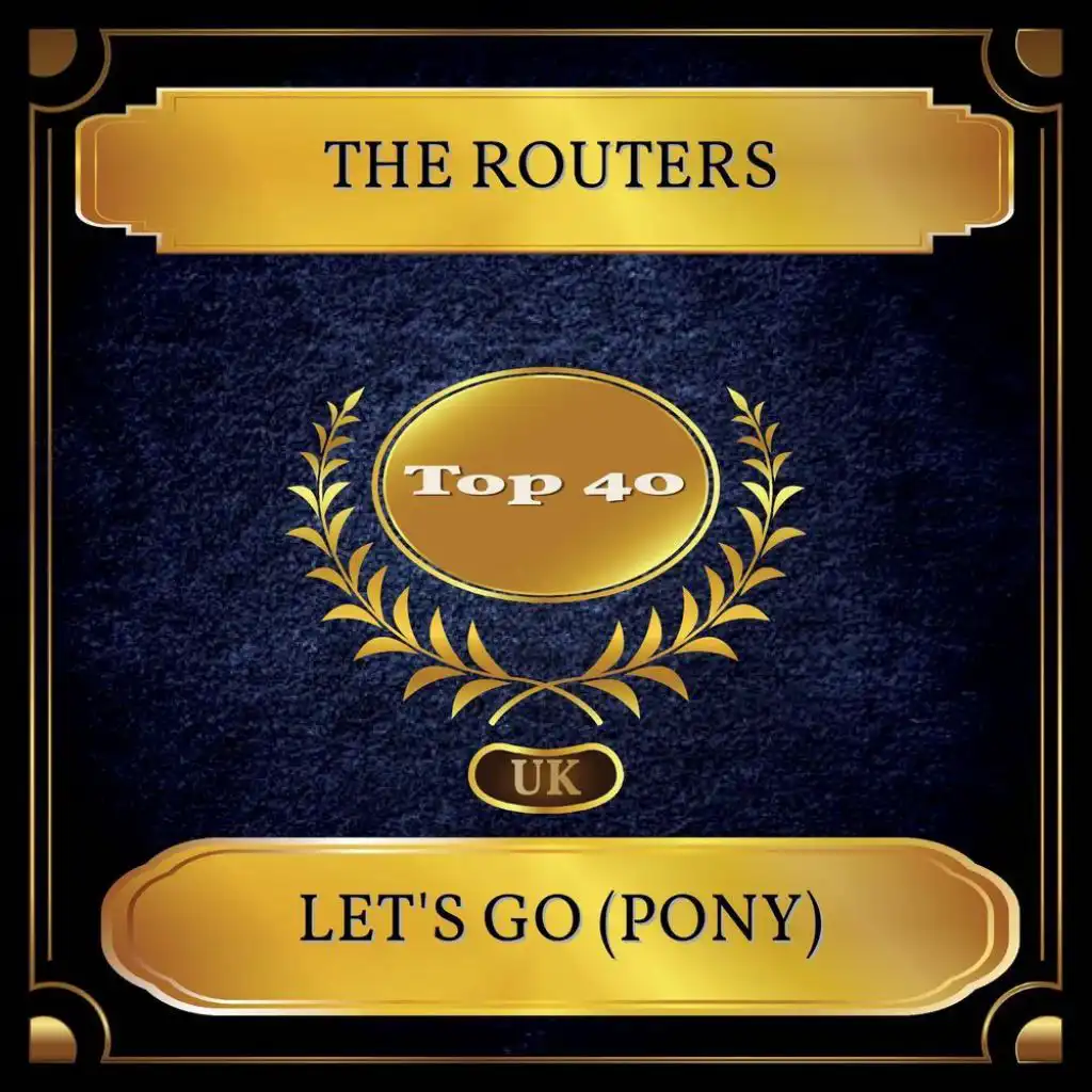 Let's Go (Pony) (UK Chart Top 40 - No. 32)