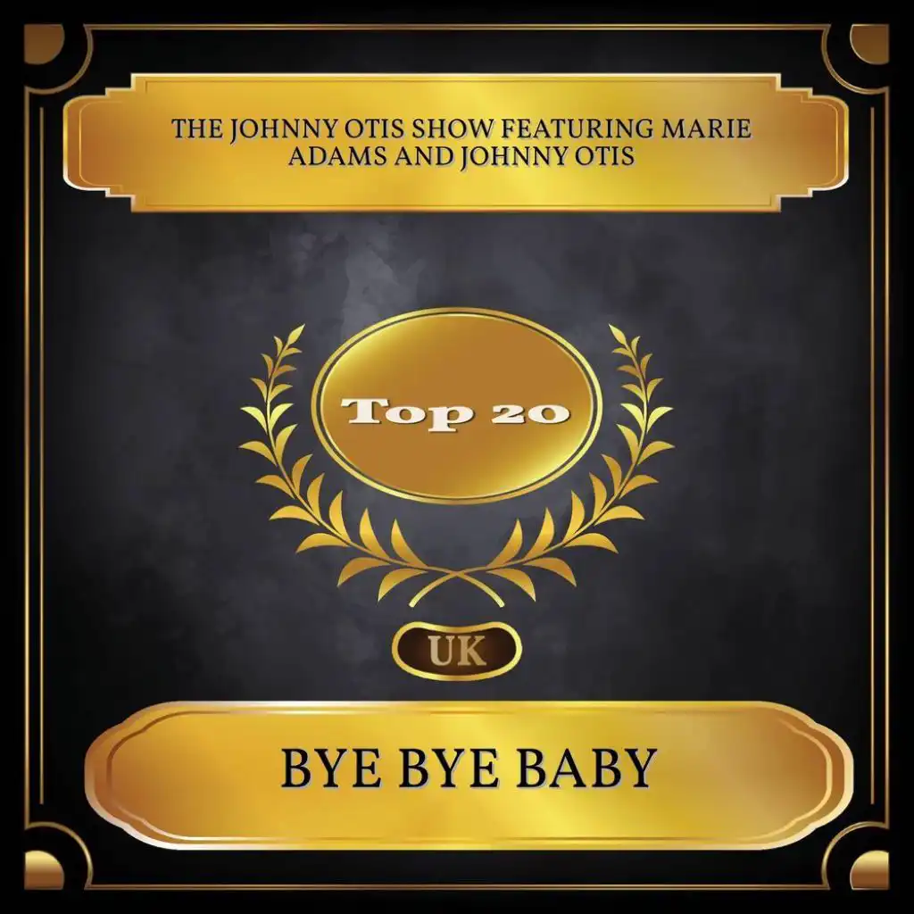 Bye Bye Baby (feat. Marie Adams & Johnny Otis)