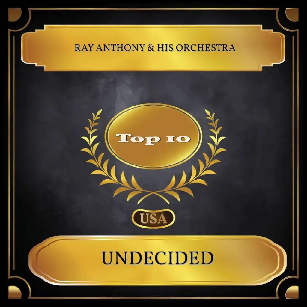 Undecided (Billboard Hot 100 - No. 10)