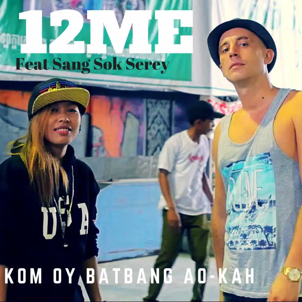 Kom Oy Batbang Ao-Kah (feat. Sang Sok Serey)