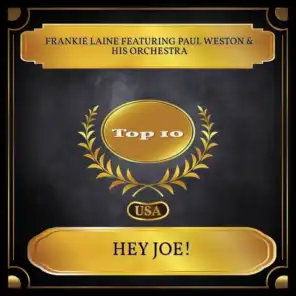 Hey Joe! (Billboard Hot 100 - No. 06) [feat. Paul Weston & His Orchestra]