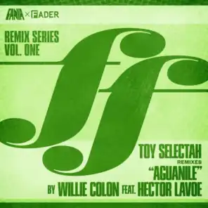 Toy Selectah Remixes "Aquanile"
