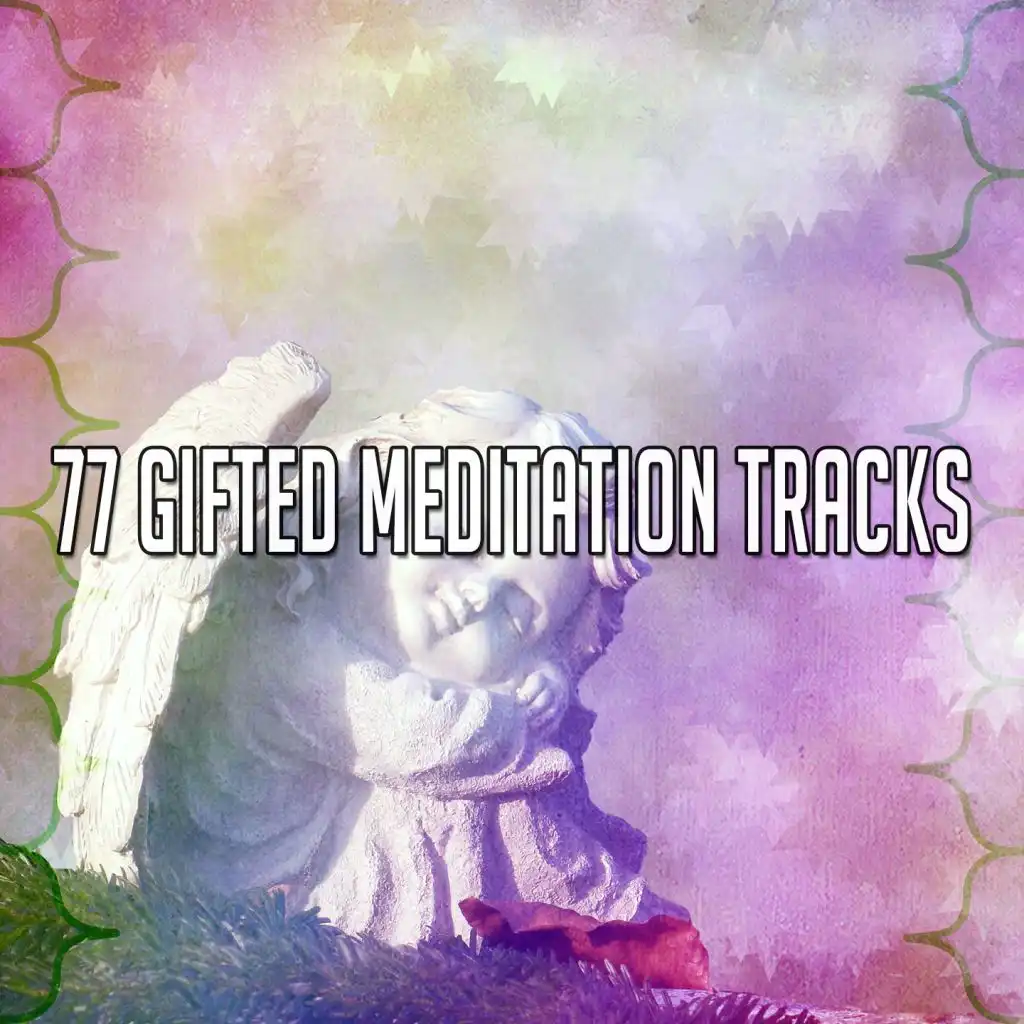 77 Gifted Meditation Tracks