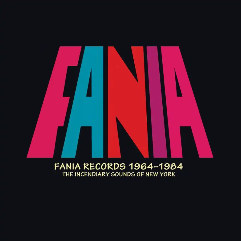 Fania Records 1964 - 1984: The Incendiary Sounds Of New York