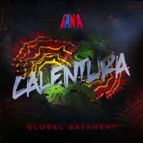 Calentura: Global Bassment